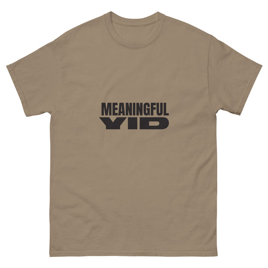 Meaningful YID - Men's classic tee