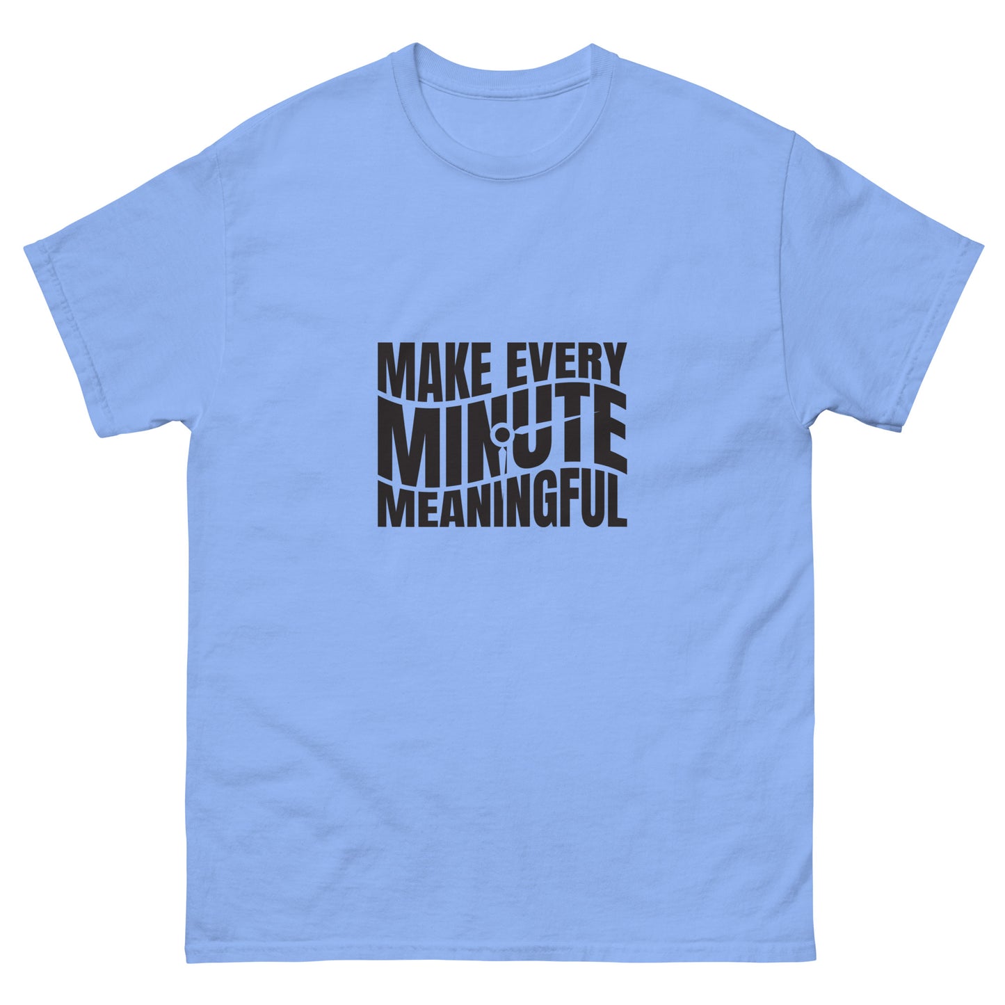 Make Every Minute Meaningful - Men's classic tee