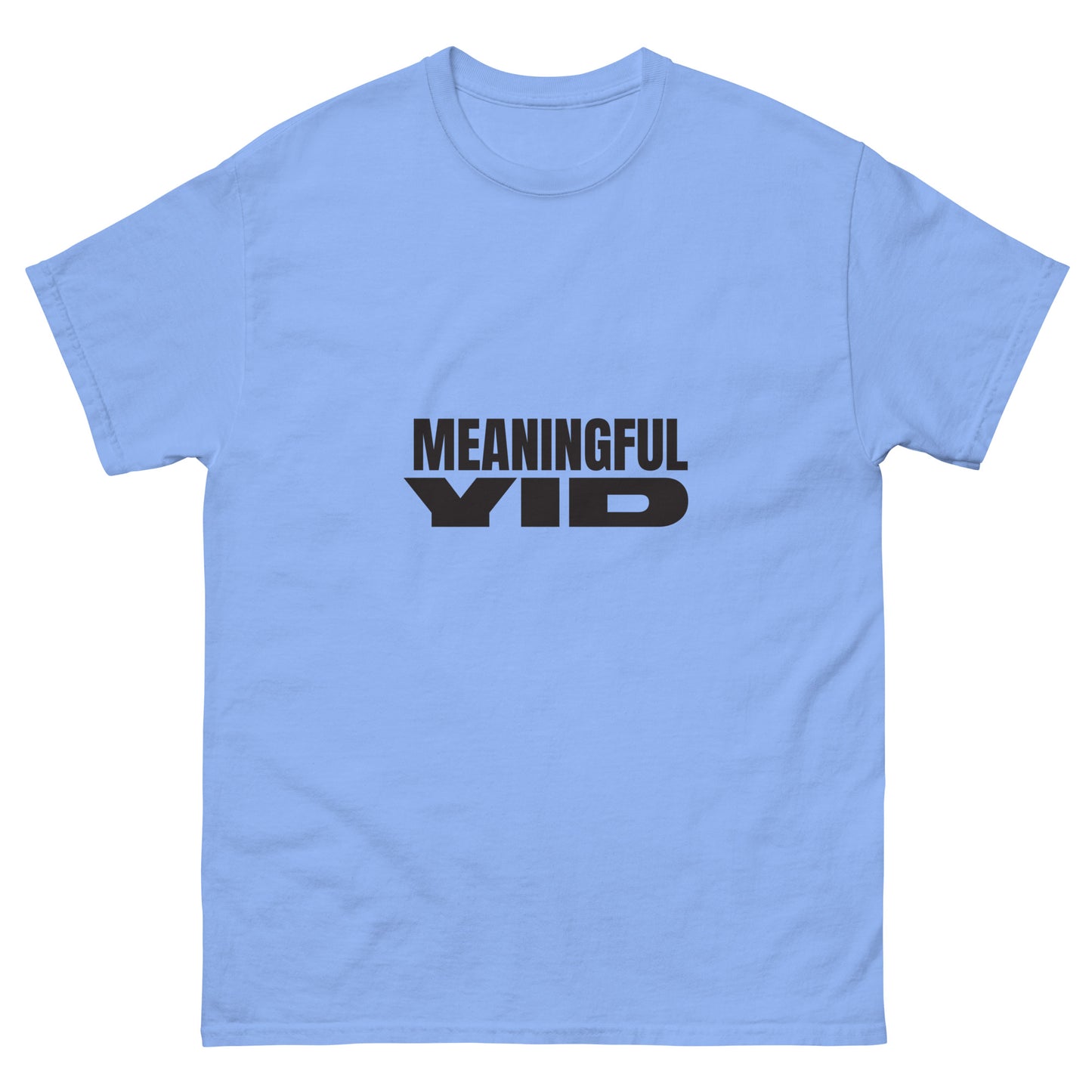 Meaningful YID - Men's classic tee