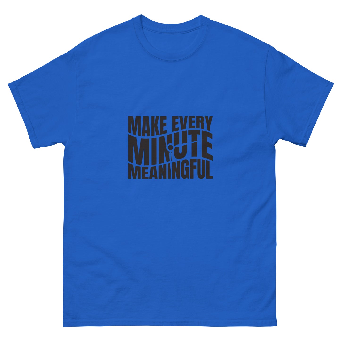 Make Every Minute Meaningful - Men's classic tee