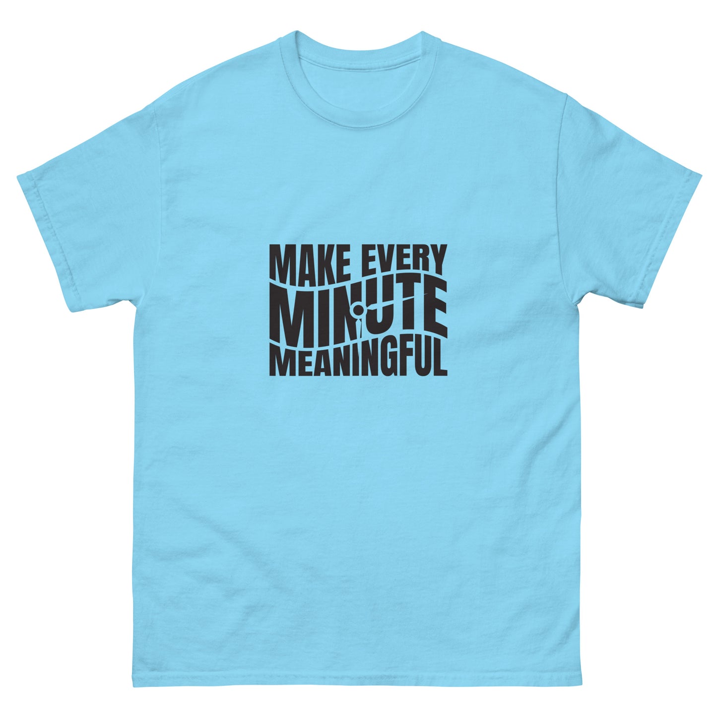 Make Every Minute Meaningful - Men's classic tee