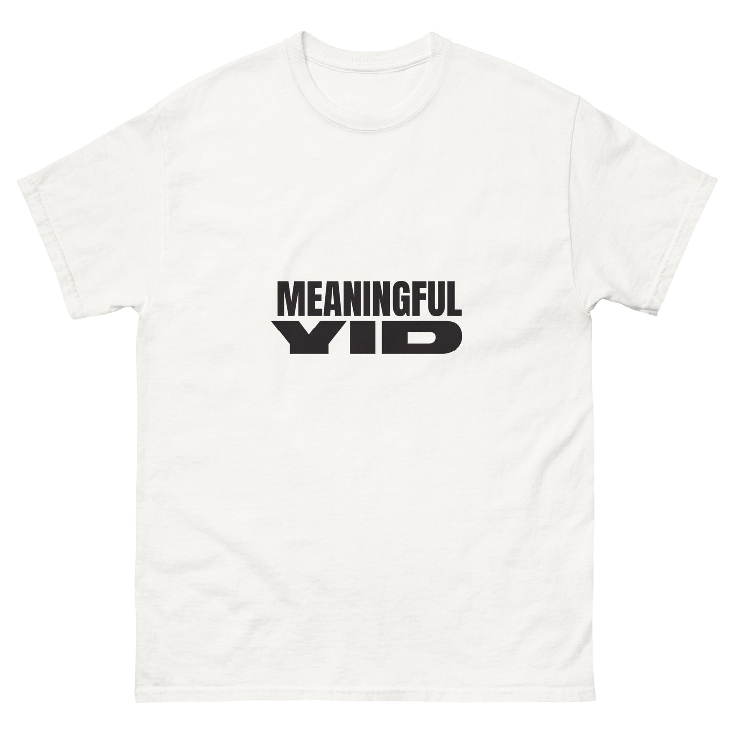 Meaningful YID - Men's classic tee