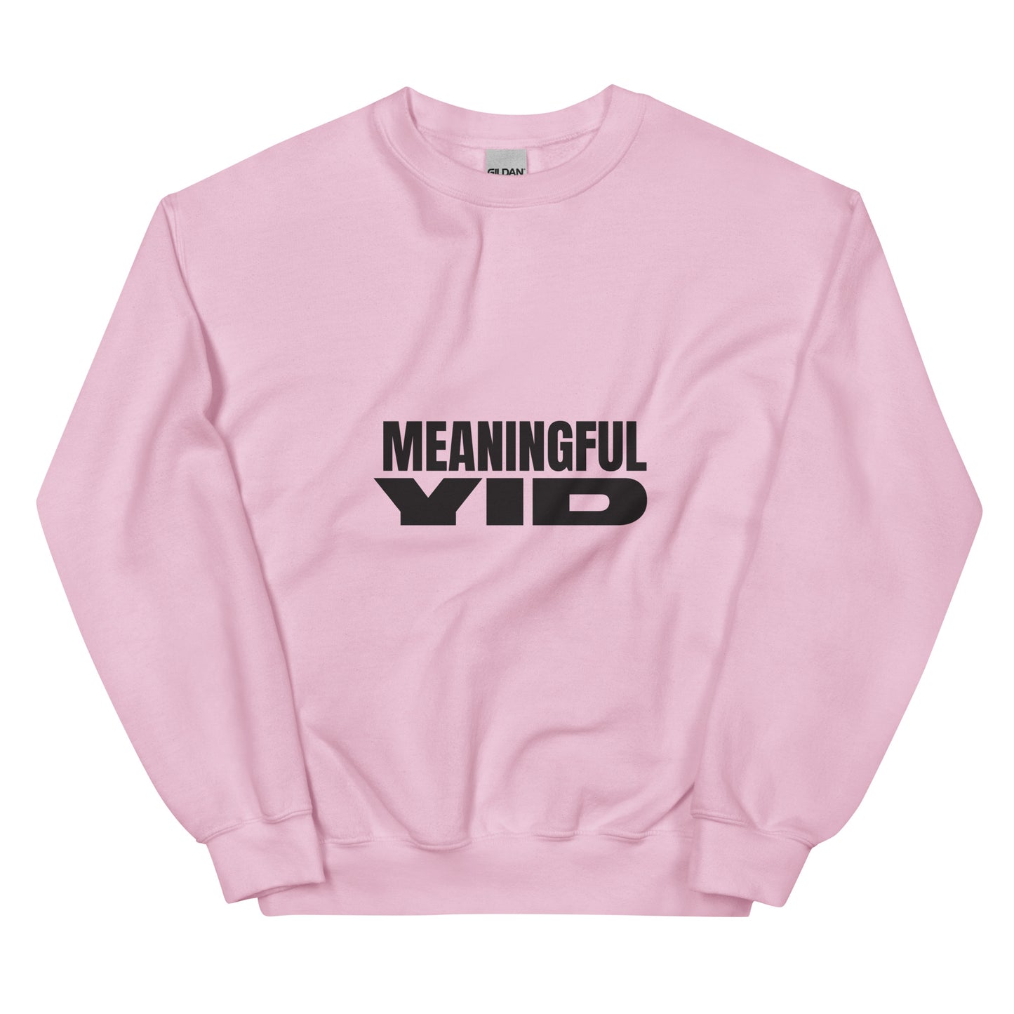 Meaningful YID - Unisex Sweatshirt