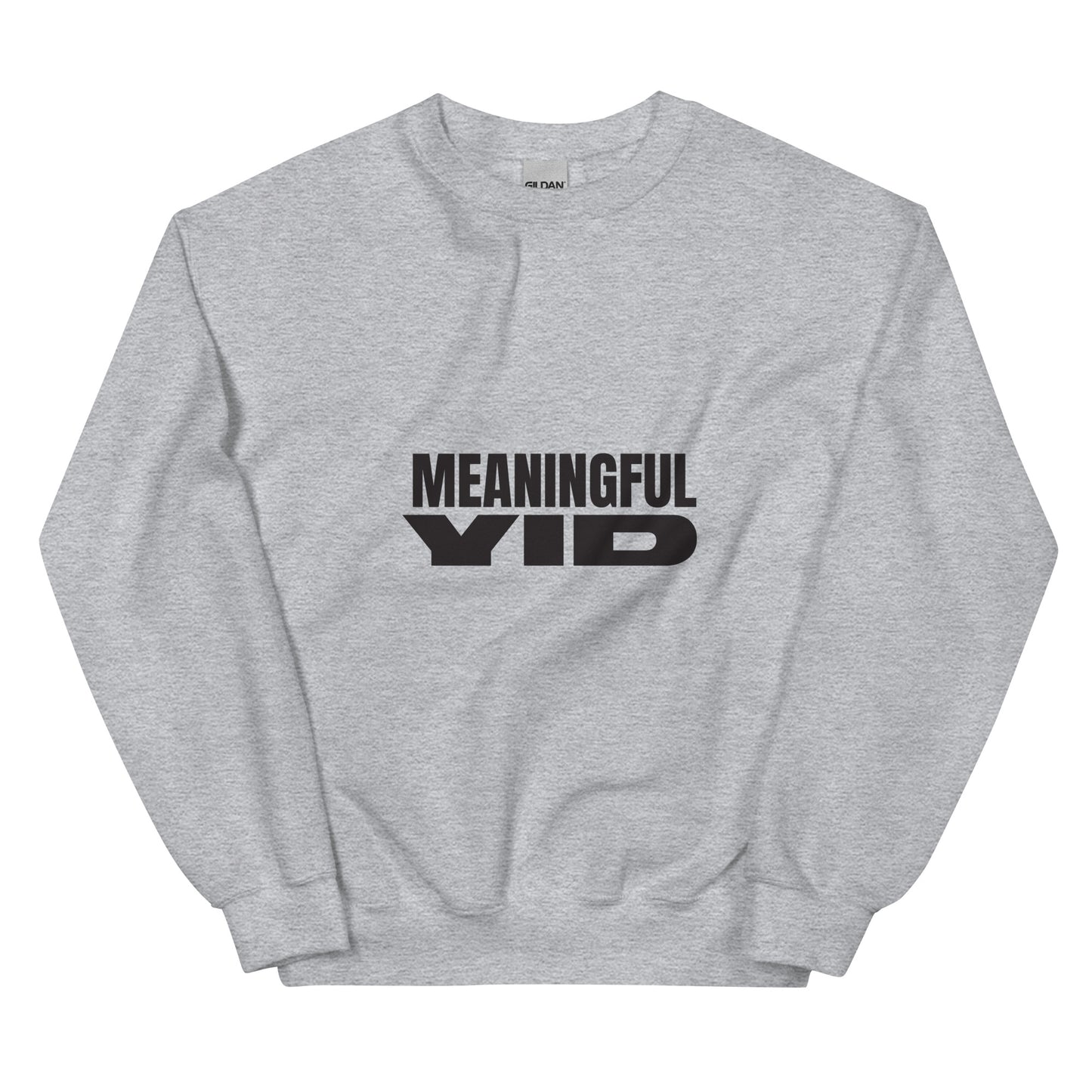 Meaningful YID - Unisex Sweatshirt