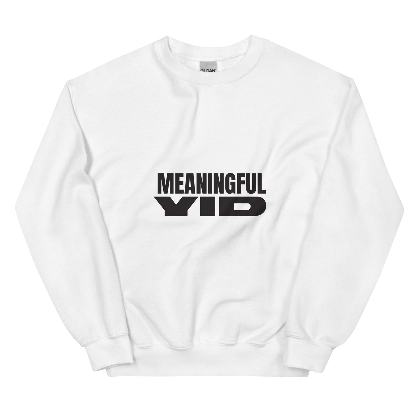 Meaningful YID - Unisex Sweatshirt