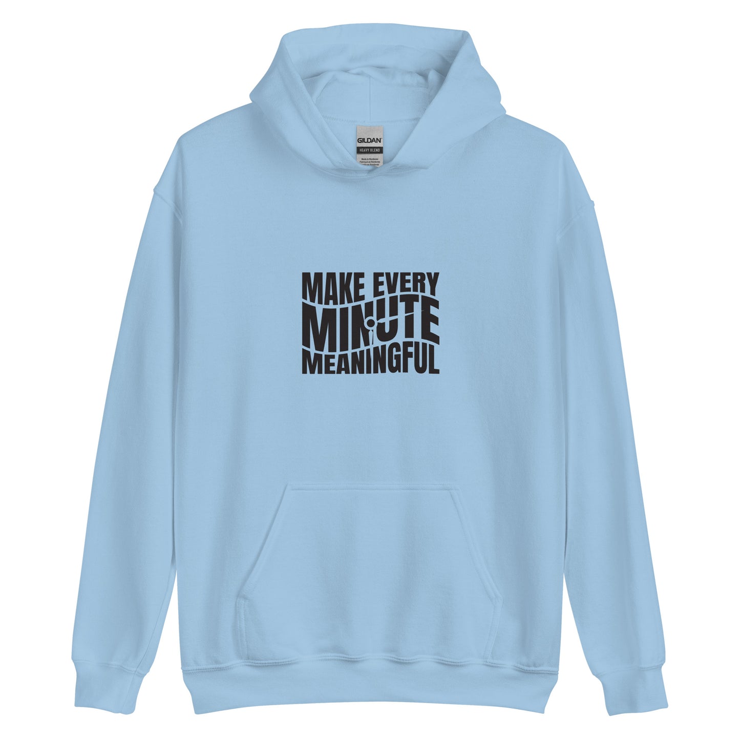 Make Every Minute Meaningful - Unisex Hoodie