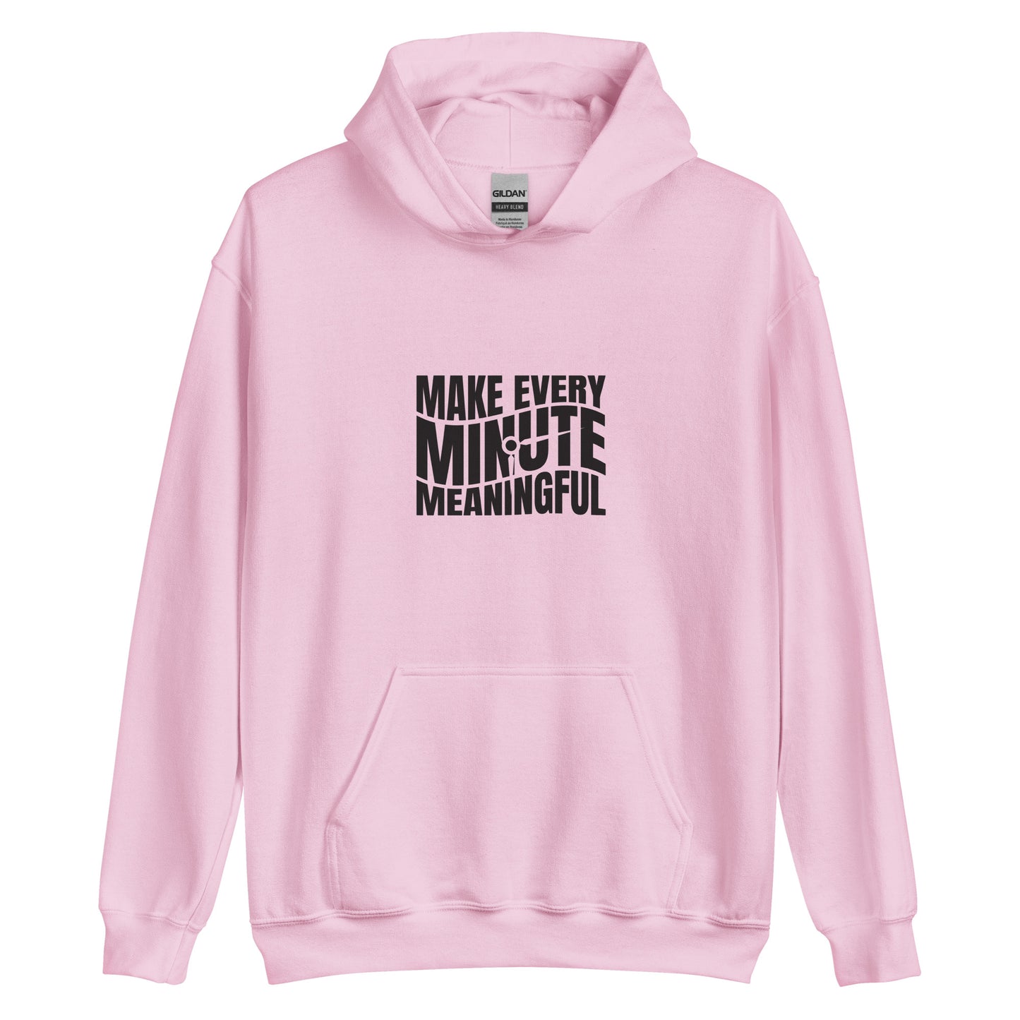 Make Every Minute Meaningful - Unisex Hoodie