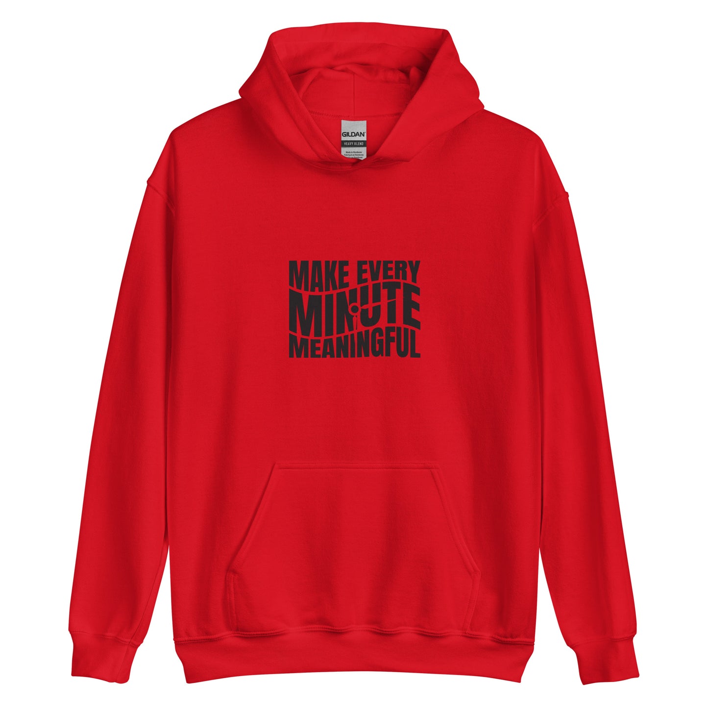 Make Every Minute Meaningful - Unisex Hoodie