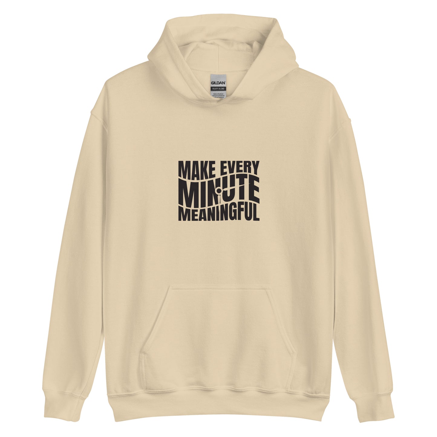 Make Every Minute Meaningful - Unisex Hoodie